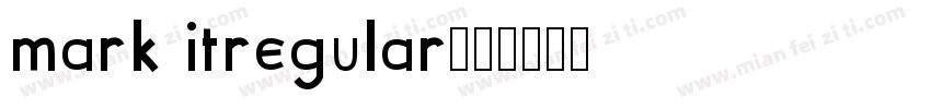 mark itregular字体转换
